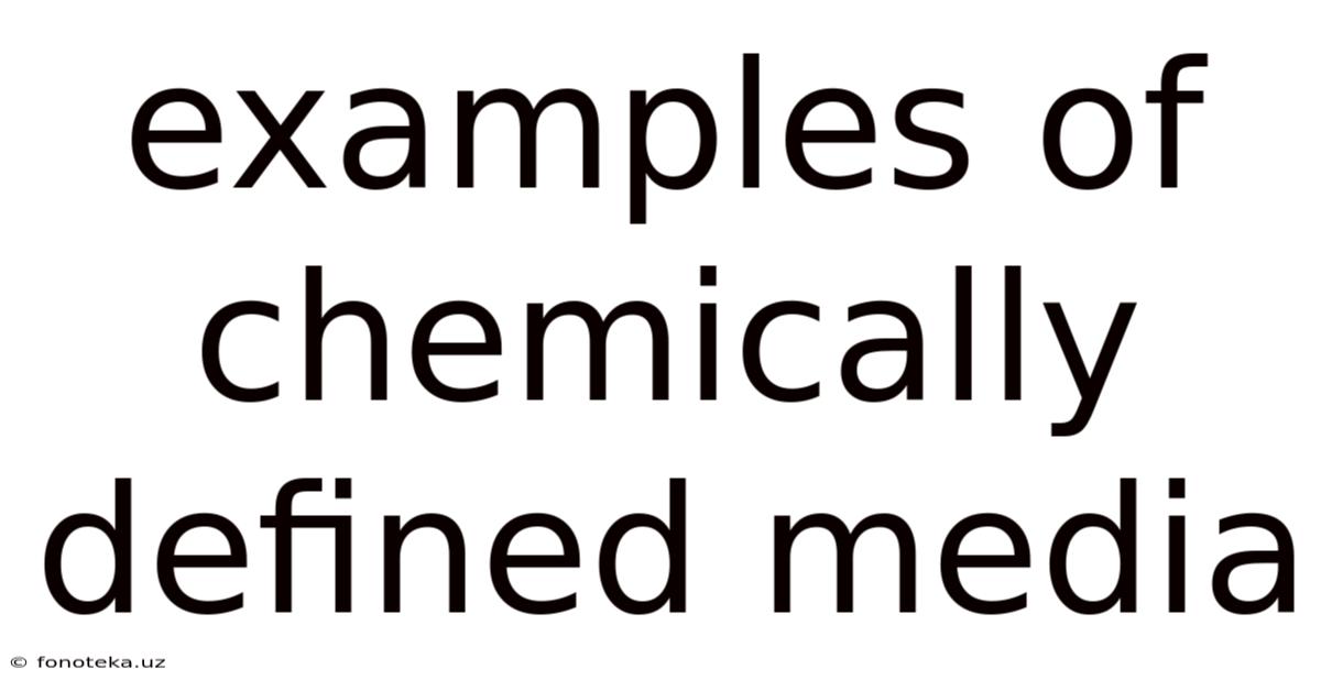 Examples Of Chemically Defined Media