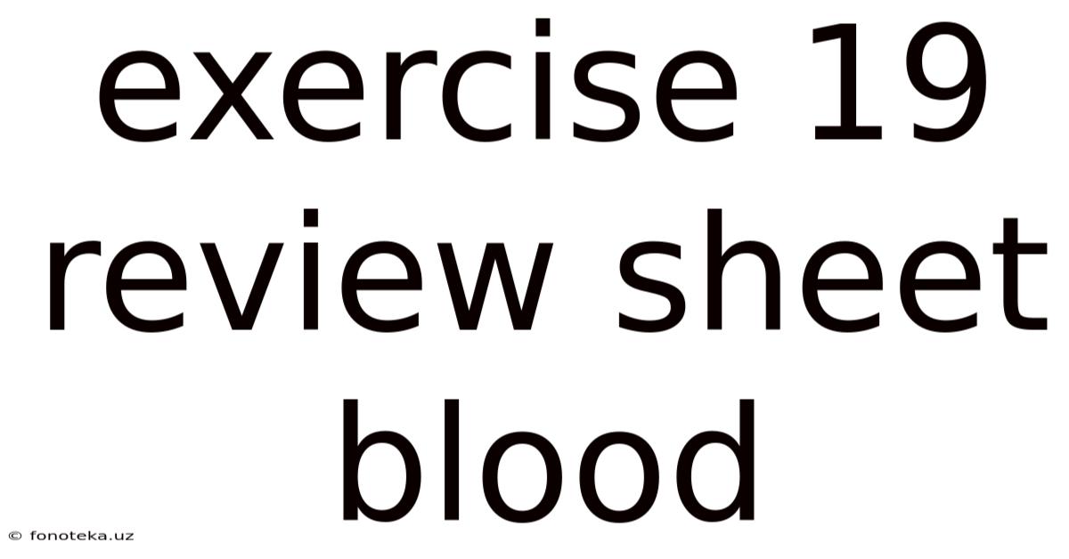 Exercise 19 Review Sheet Blood