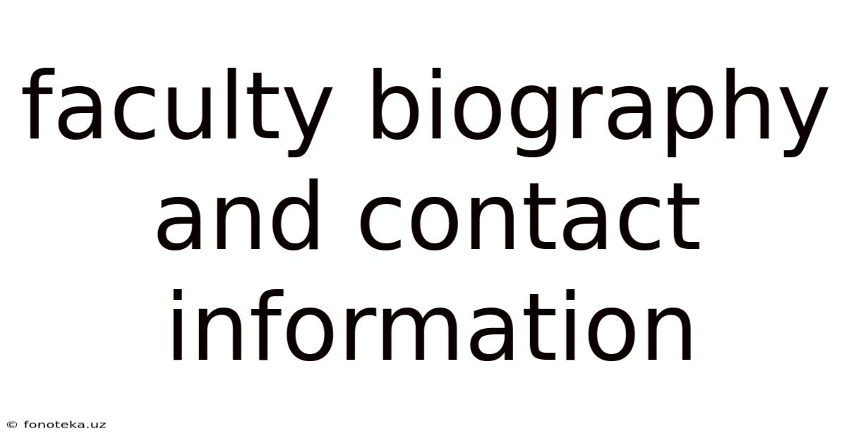 Faculty Biography And Contact Information