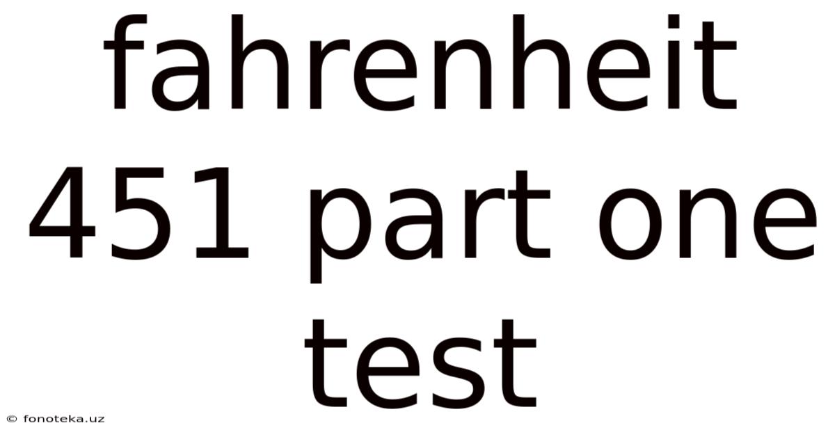 Fahrenheit 451 Part One Test