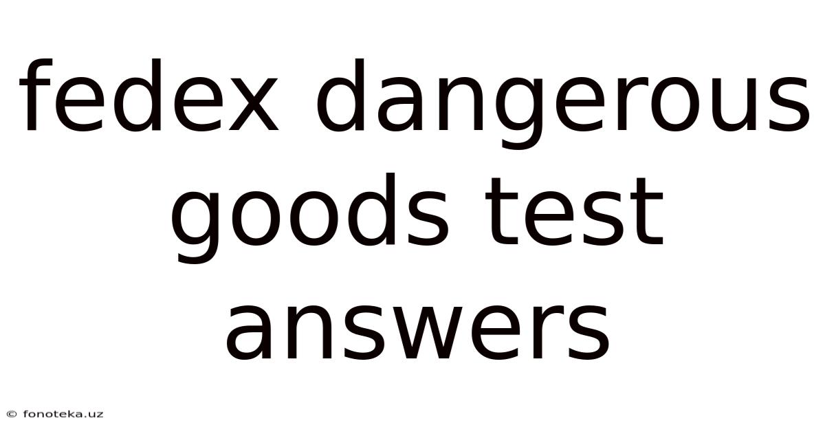 Fedex Dangerous Goods Test Answers