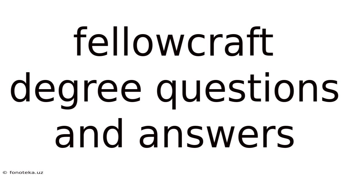 Fellowcraft Degree Questions And Answers