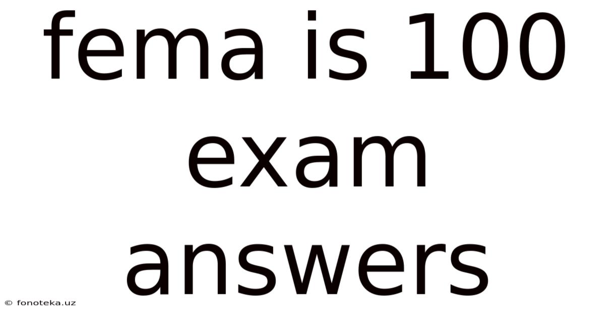 Fema Is 100 Exam Answers