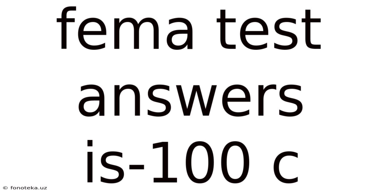 Fema Test Answers Is-100 C