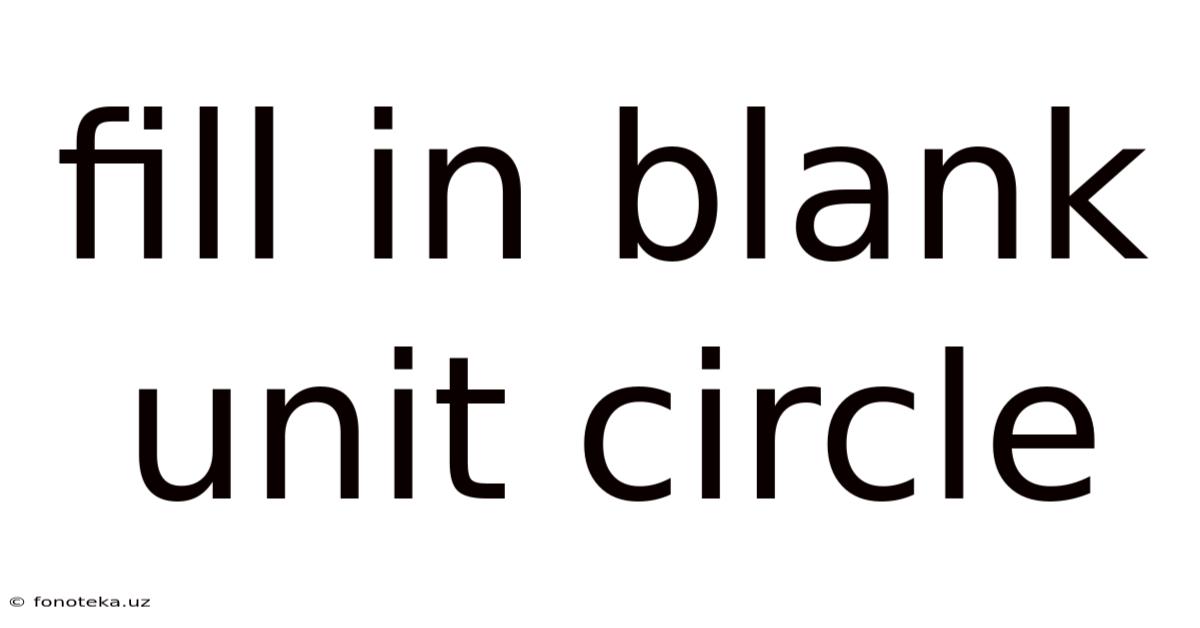 Fill In Blank Unit Circle