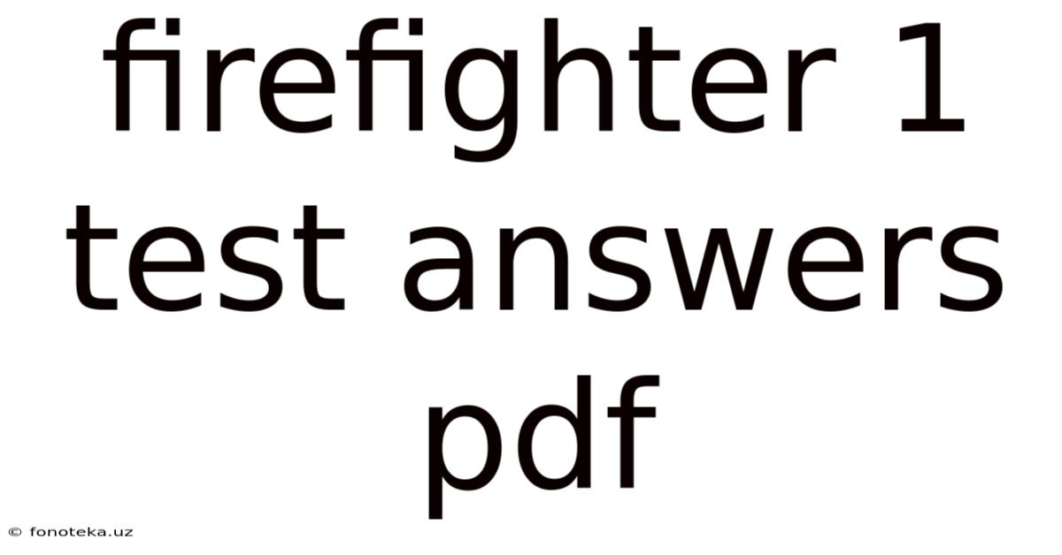 Firefighter 1 Test Answers Pdf