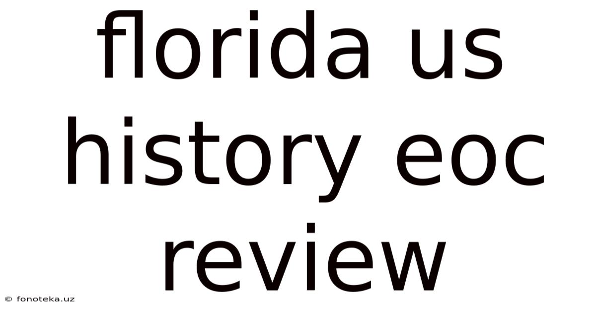 Florida Us History Eoc Review