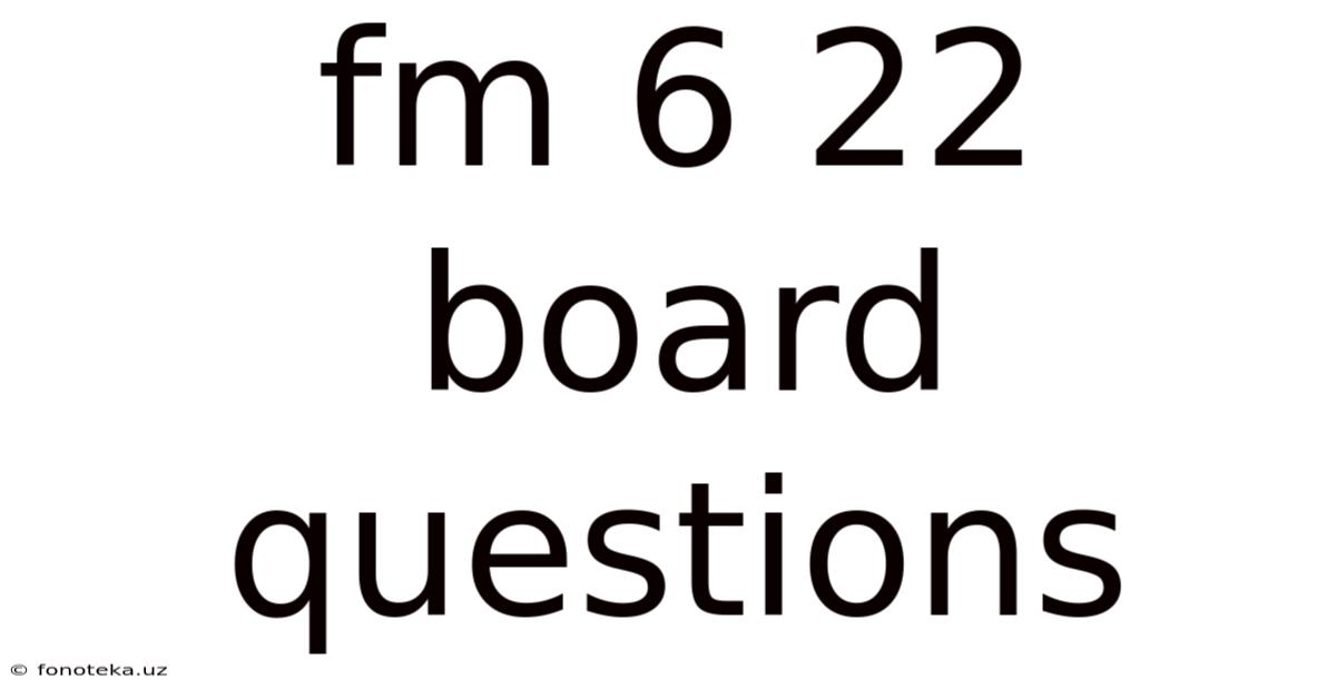 Fm 6 22 Board Questions
