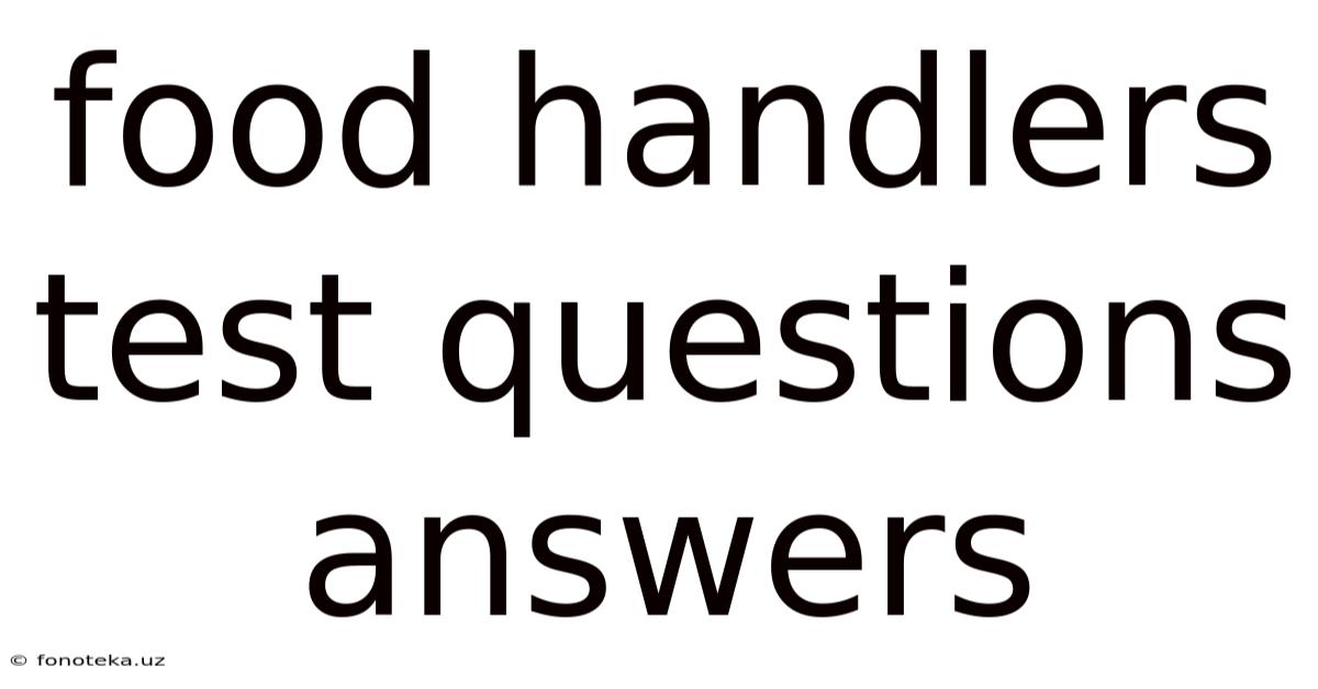 Food Handlers Test Questions Answers