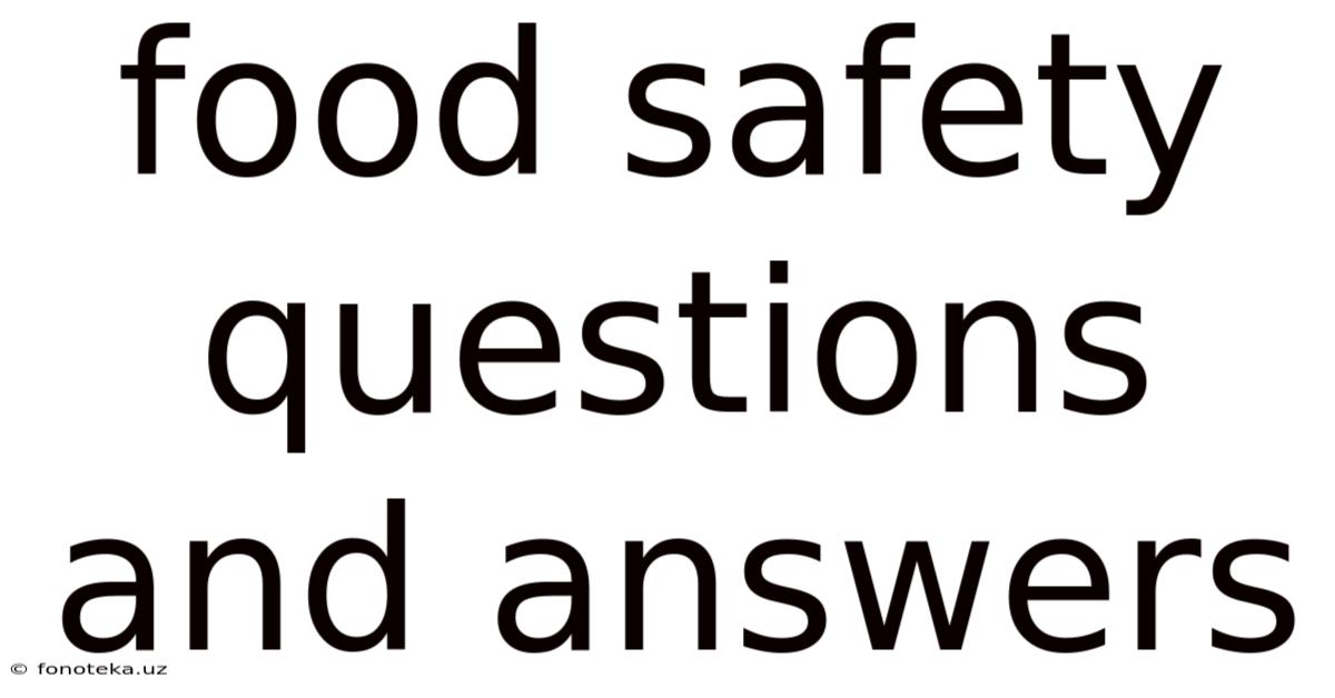 Food Safety Questions And Answers