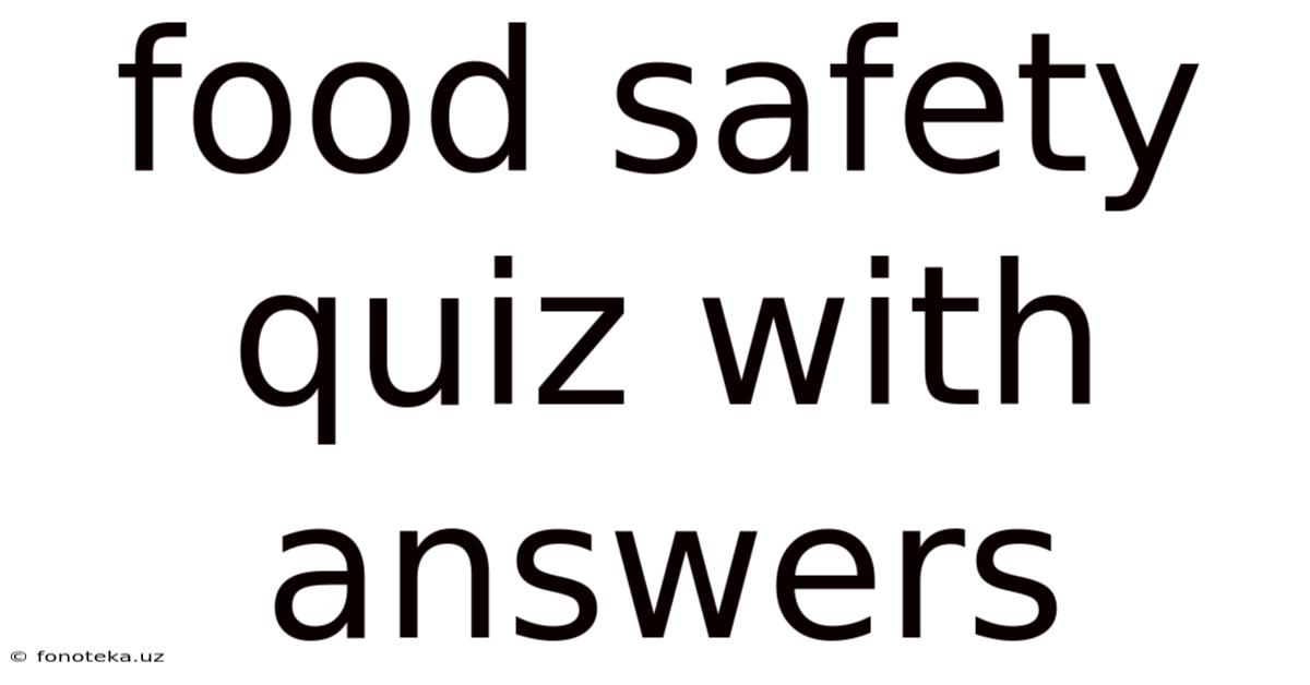 Food Safety Quiz With Answers