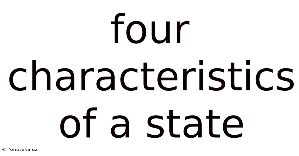 Four Characteristics Of A State
