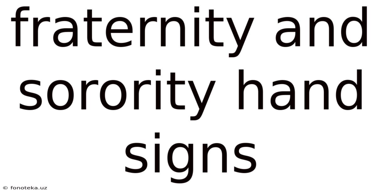 Fraternity And Sorority Hand Signs