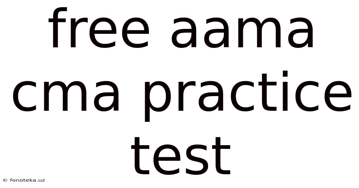 Free Aama Cma Practice Test
