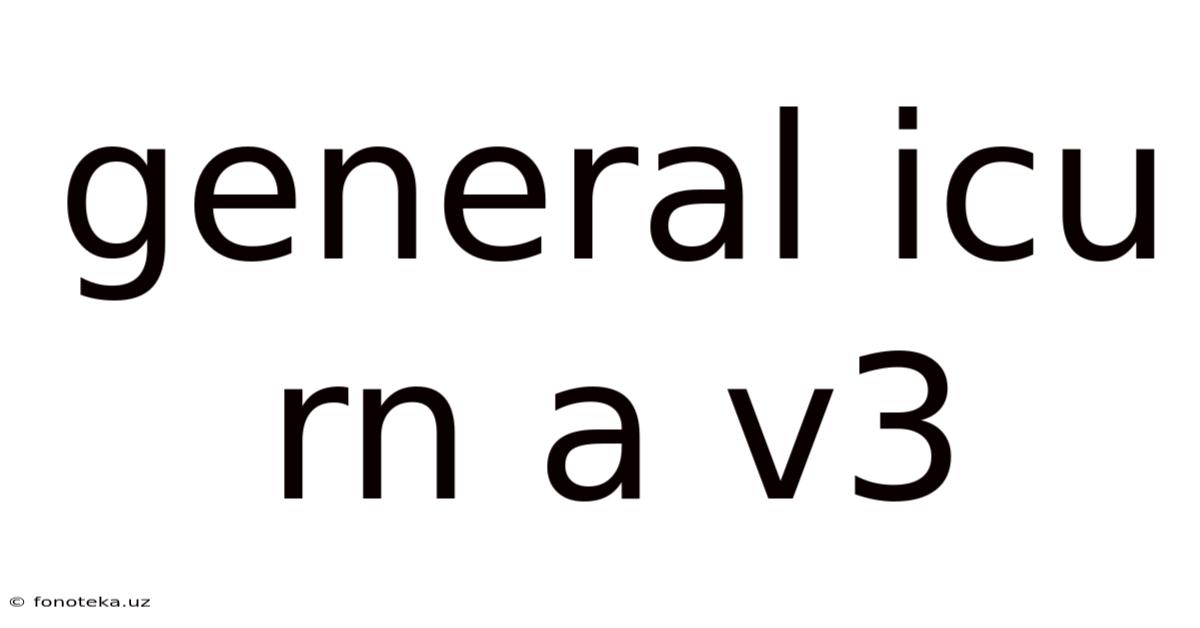 General Icu Rn A V3