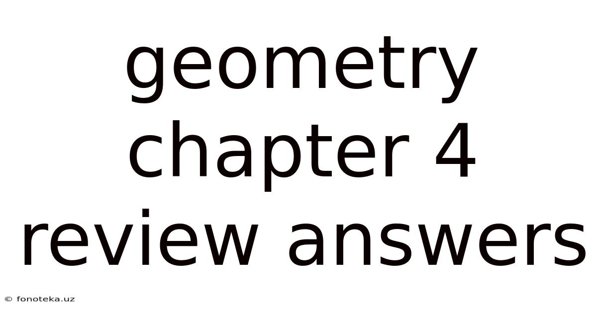 Geometry Chapter 4 Review Answers