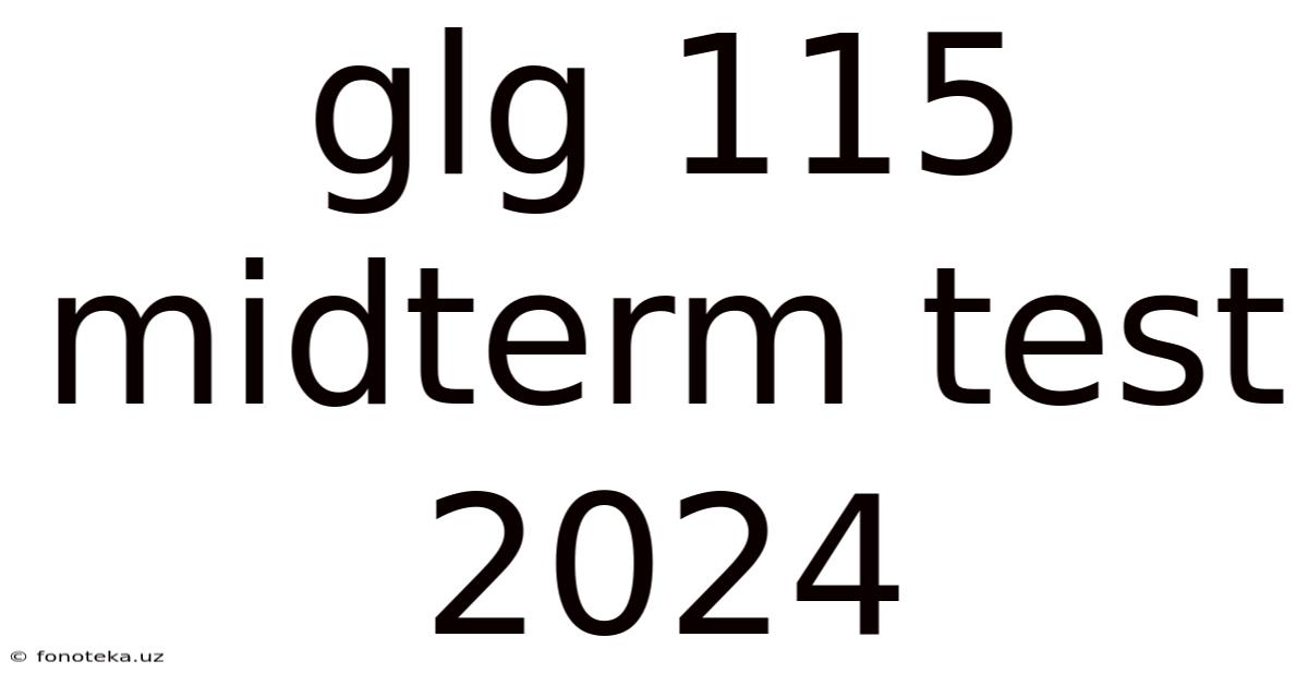 Glg 115 Midterm Test 2024
