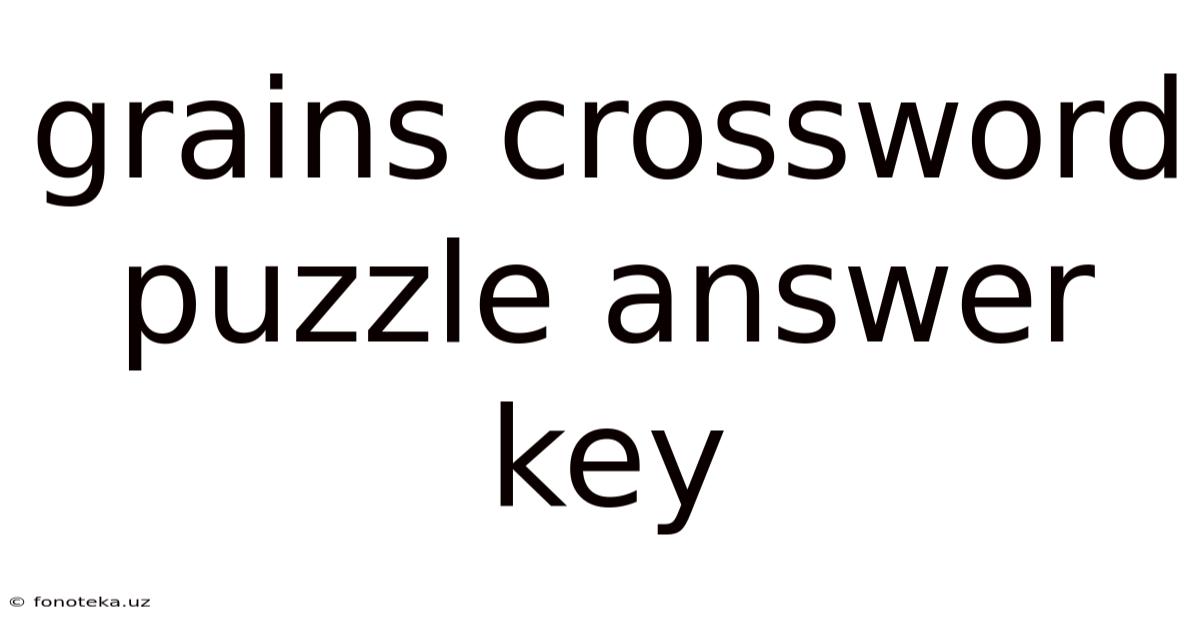 Grains Crossword Puzzle Answer Key