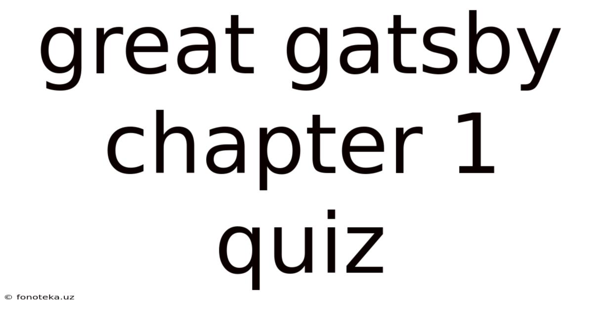 Great Gatsby Chapter 1 Quiz