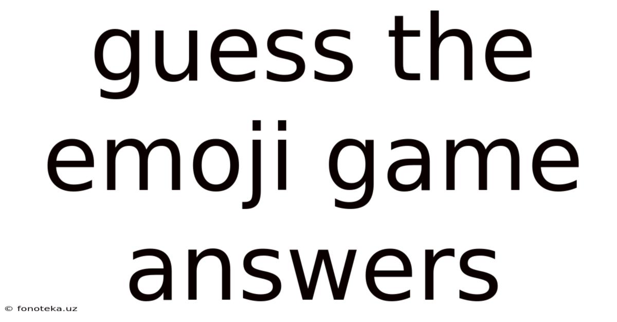 Guess The Emoji Game Answers