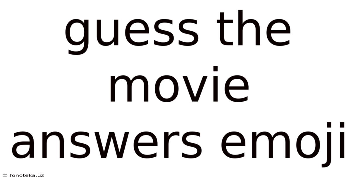 Guess The Movie Answers Emoji