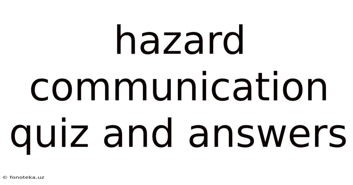 Hazard Communication Quiz And Answers