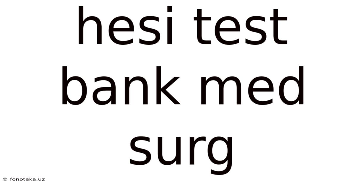Hesi Test Bank Med Surg