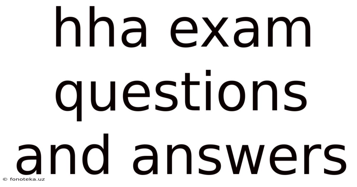 Hha Exam Questions And Answers
