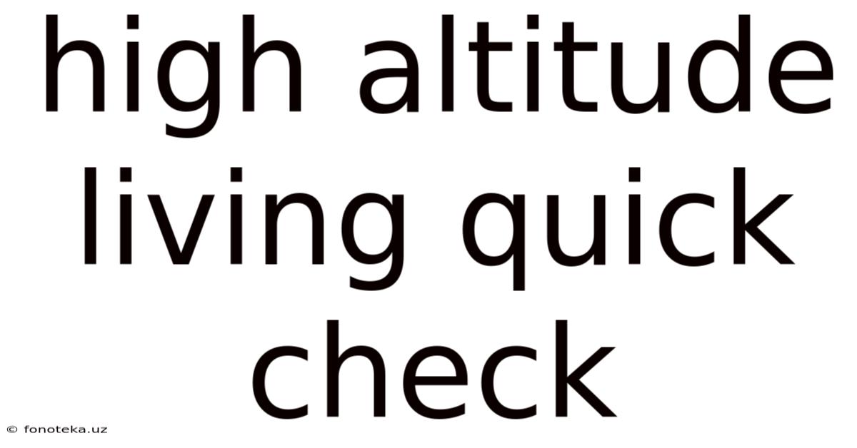 High Altitude Living Quick Check