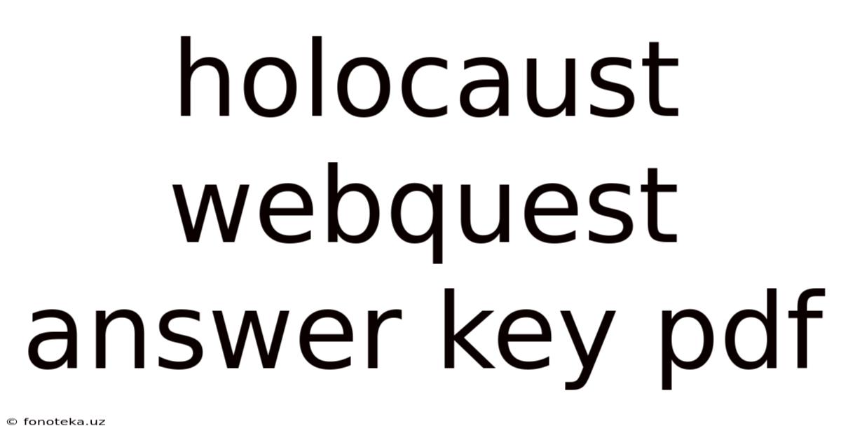Holocaust Webquest Answer Key Pdf