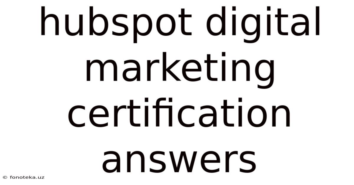 Hubspot Digital Marketing Certification Answers