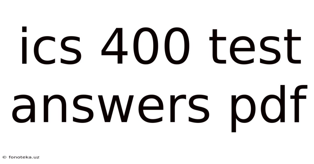 Ics 400 Test Answers Pdf