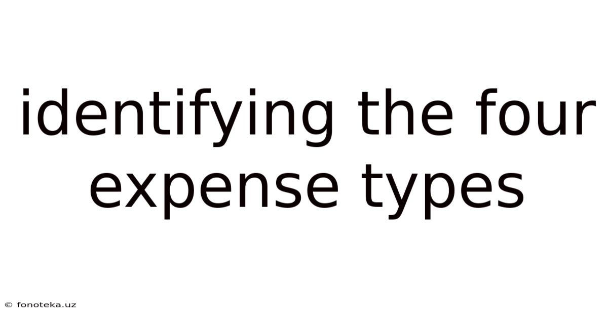 Identifying The Four Expense Types