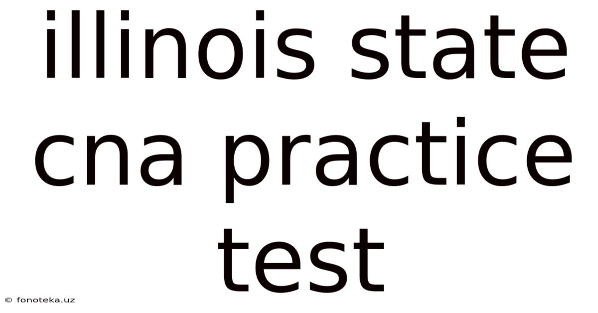 Illinois State Cna Practice Test