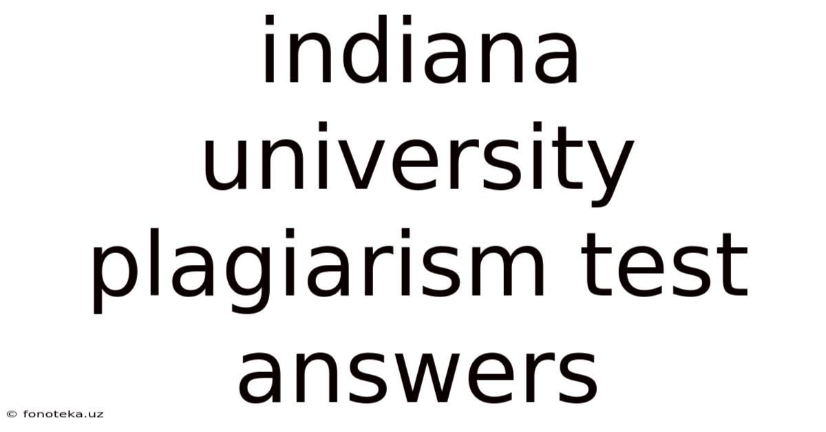 Indiana University Plagiarism Test Answers