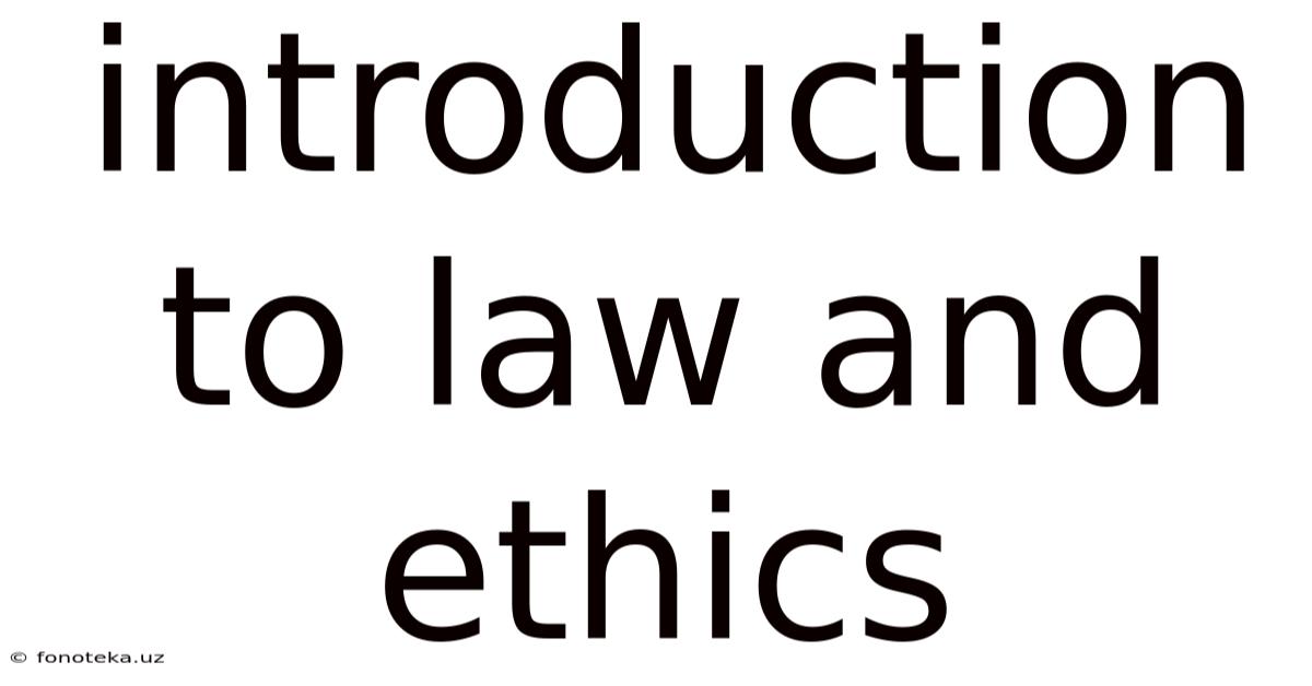 Introduction To Law And Ethics