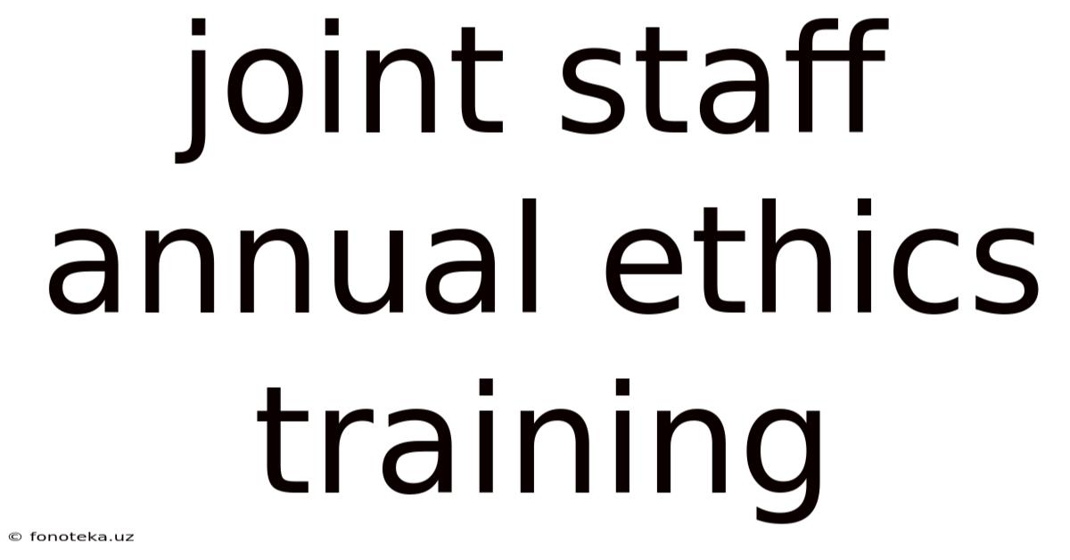 Joint Staff Annual Ethics Training