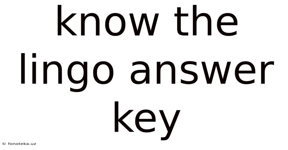 Know The Lingo Answer Key