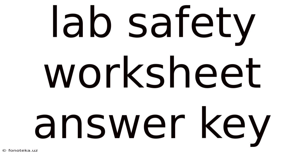 Lab Safety Worksheet Answer Key