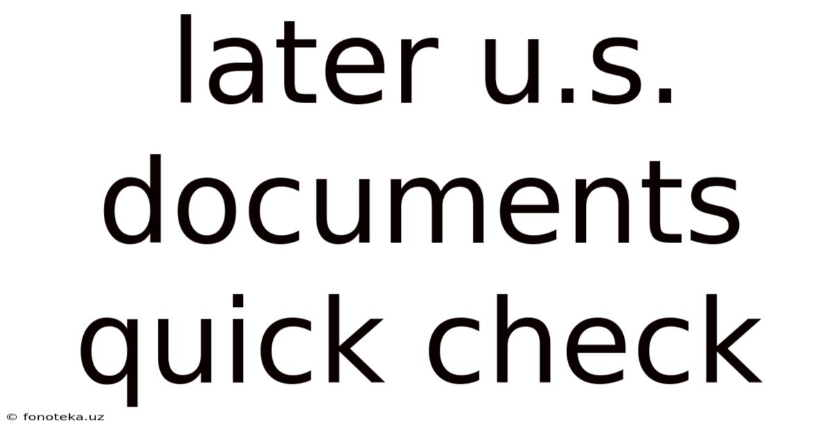 Later U.s. Documents Quick Check