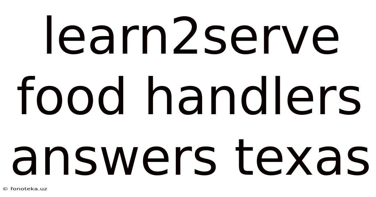 Learn2serve Food Handlers Answers Texas