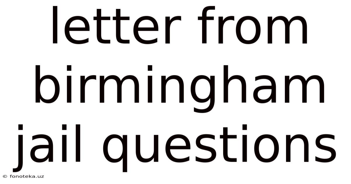 Letter From Birmingham Jail Questions