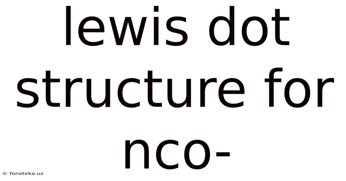 Lewis Dot Structure For Nco-