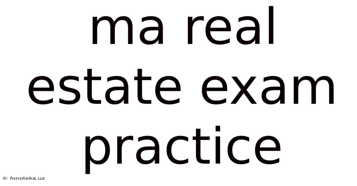 Ma Real Estate Exam Practice