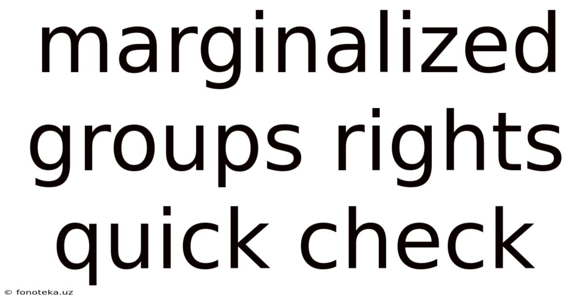Marginalized Groups Rights Quick Check