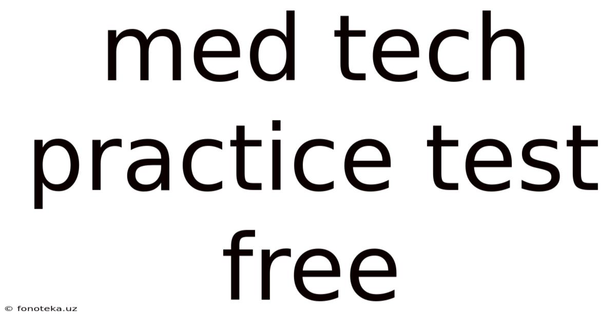 Med Tech Practice Test Free
