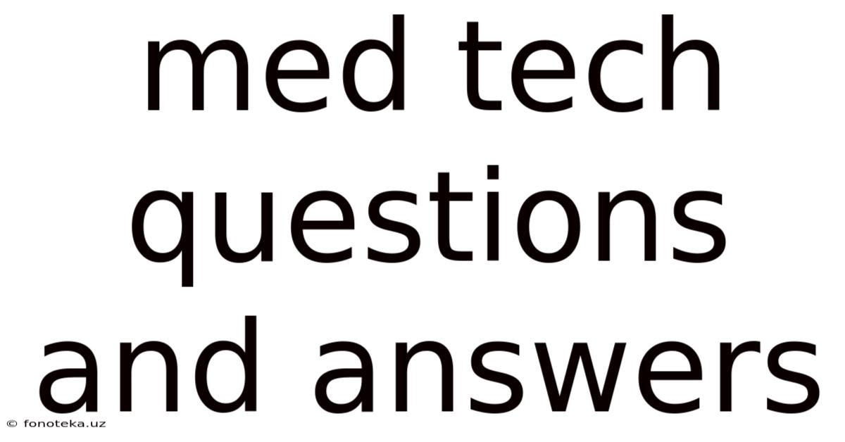 Med Tech Questions And Answers