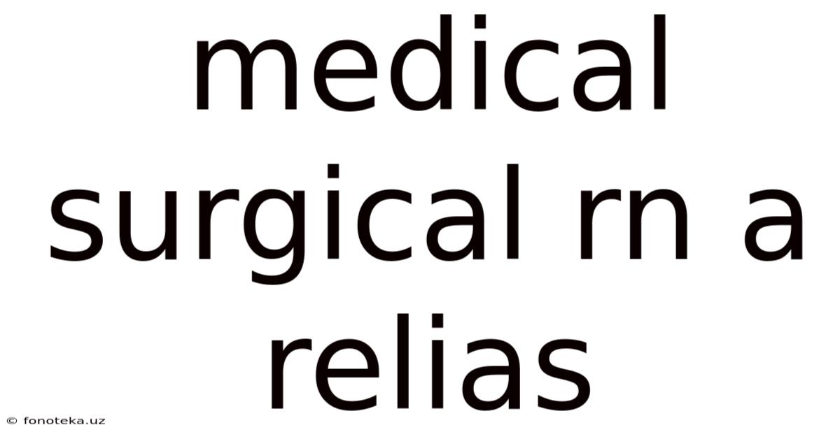 Medical Surgical Rn A Relias