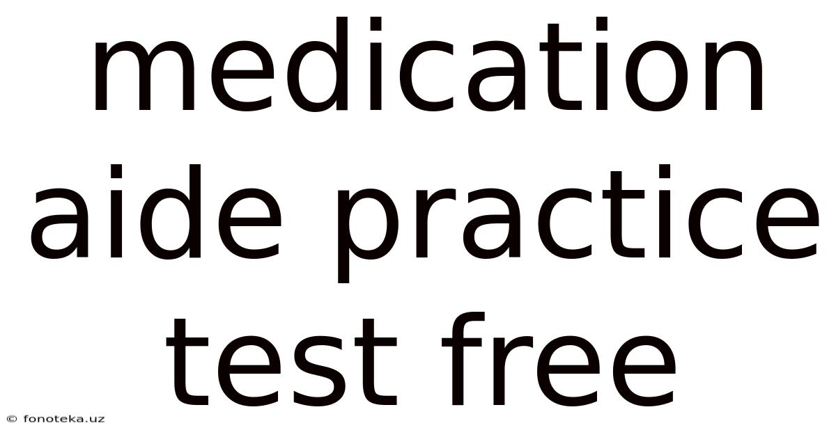 Medication Aide Practice Test Free