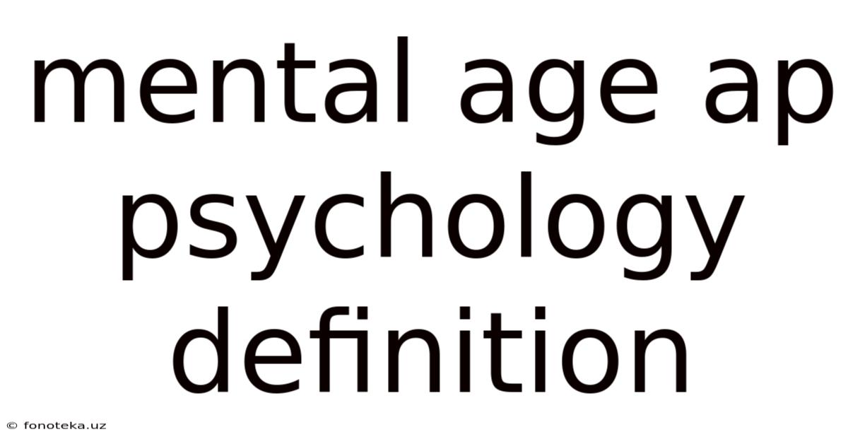 Mental Age Ap Psychology Definition